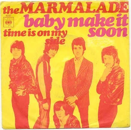 The Marmalade- Baby make it soon