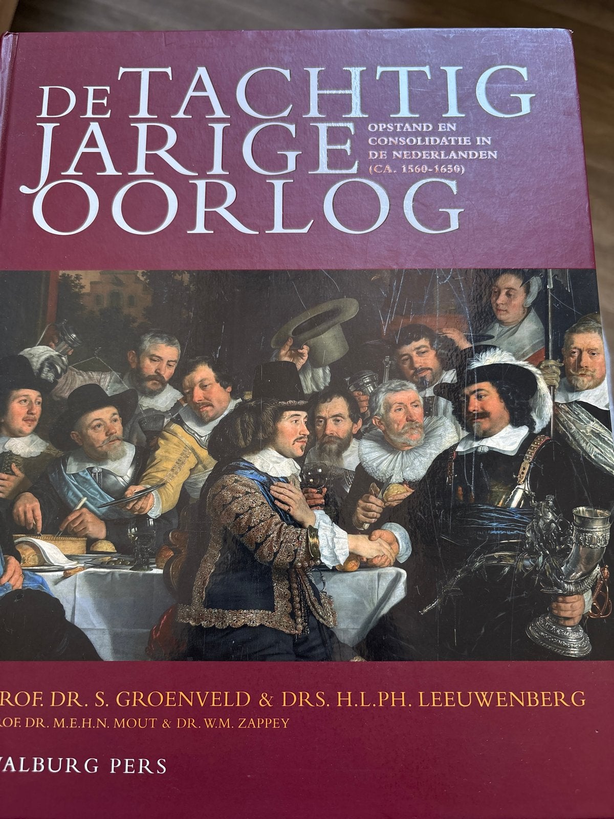 De Tachtigjarige Oorlog: Opstand en Consolidatie, Ophalen of Verzenden, 17e en 18e eeuw, Gelezen, Europa