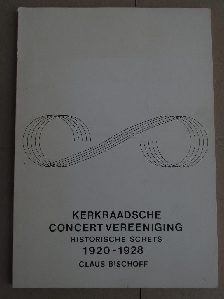 Kerkrade: Kerkraadsche Concert Vereniging KCV 1920 - 1928., Boeken, Geschiedenis | Stad en Regio, Ophalen of Verzenden, Gelezen