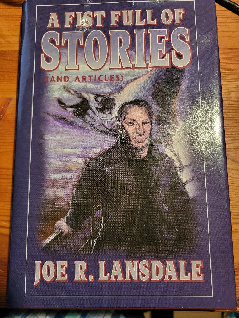Joe R. Lansdale - A Fist Full of Stories and Articles 1st HC, Ophalen of Verzenden, Zo goed als nieuw, Joe R. Lansdale