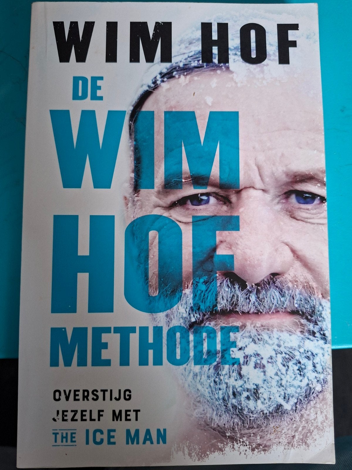 De Wim Hof Methode - Overstijg jezelf met The Ice Man, Boeken, Ophalen of Verzenden