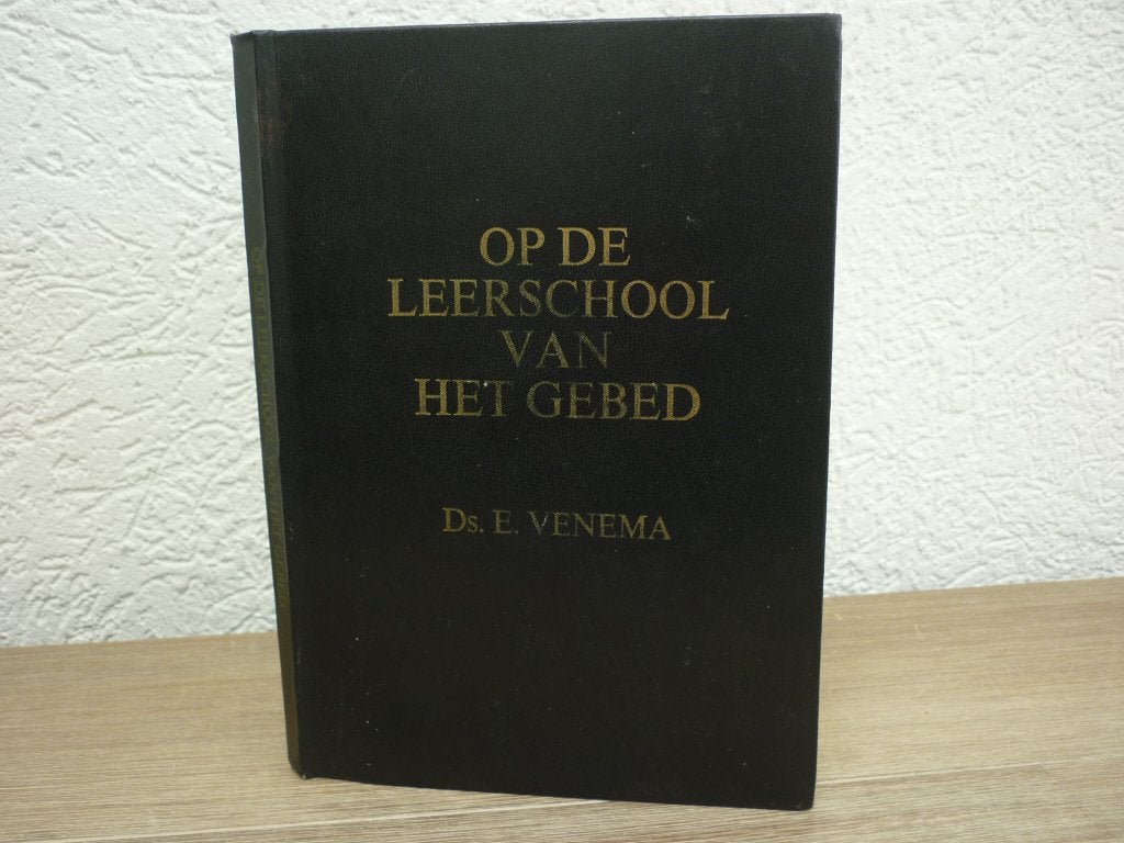 Ds. E. Venema - Op de leerschool van het gebed, Ophalen of Verzenden, Gelezen, Christendom | Protestants