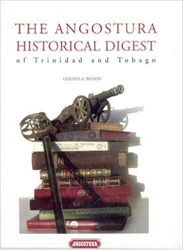 The Angostura Historical Digest of Trinidad and Tobago, 14e eeuw of eerder, Overige gebieden, Ophalen of Verzenden, Zo goed als nieuw