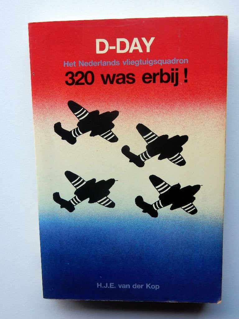 D-Day Het Nederlands vliegtuigsquadron 320 was erbij, Tweede Wereldoorlog, Zo goed als nieuw, Luchtmacht, Verzenden