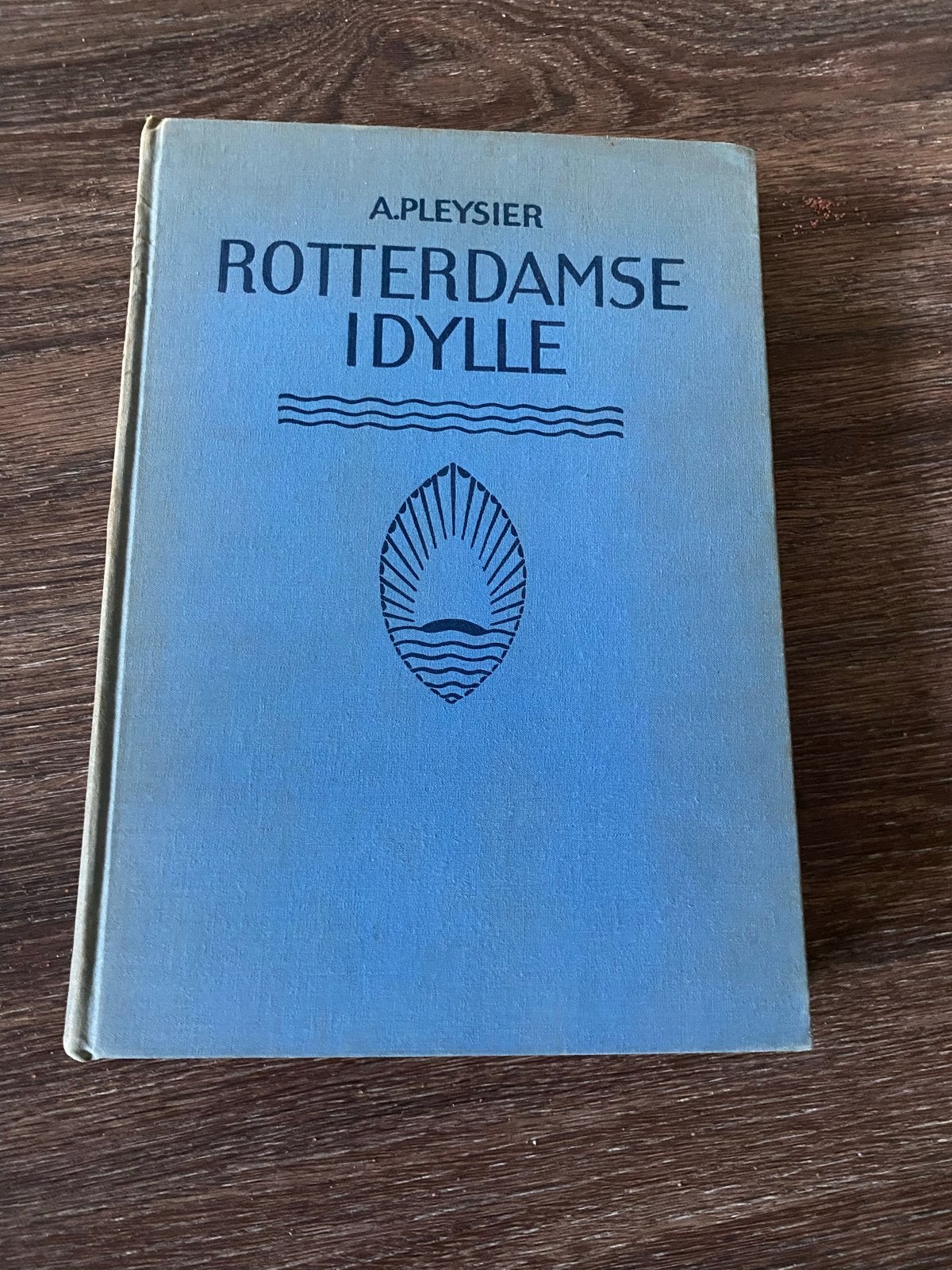 Rotterdamse Idyllen - A. Pleysier (1941), Ophalen of Verzenden, Gelezen, Nederland