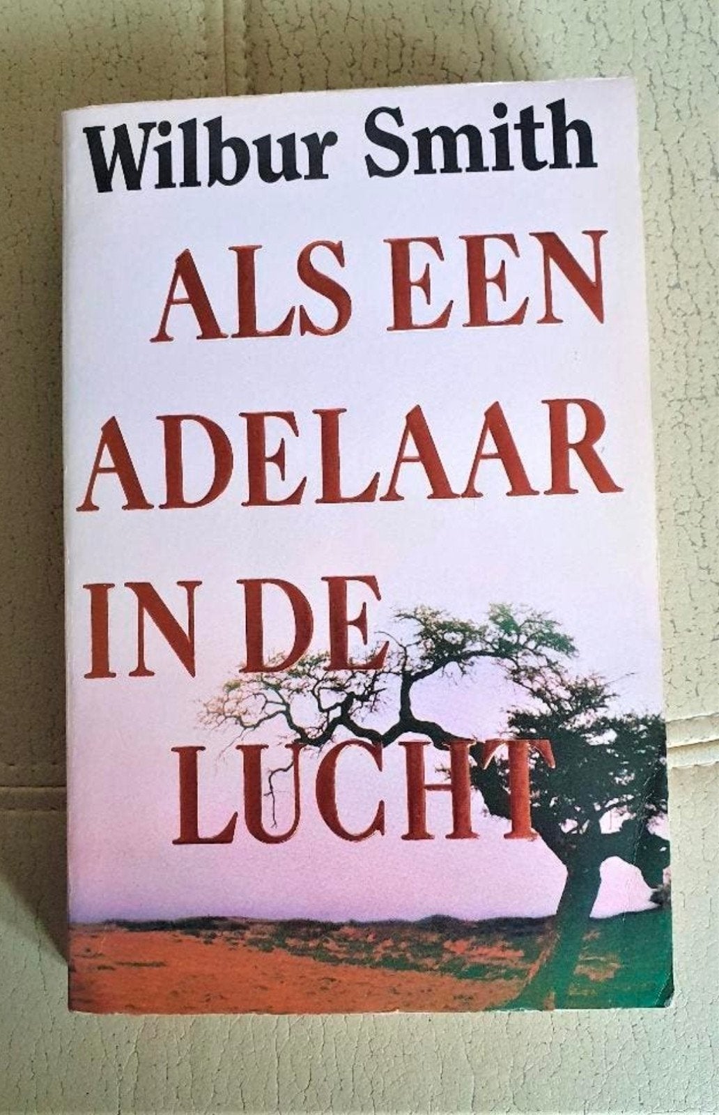 Als een adelaar in de lucht – Wilbur Smith', Ophalen of Verzenden, Wilbur Smith