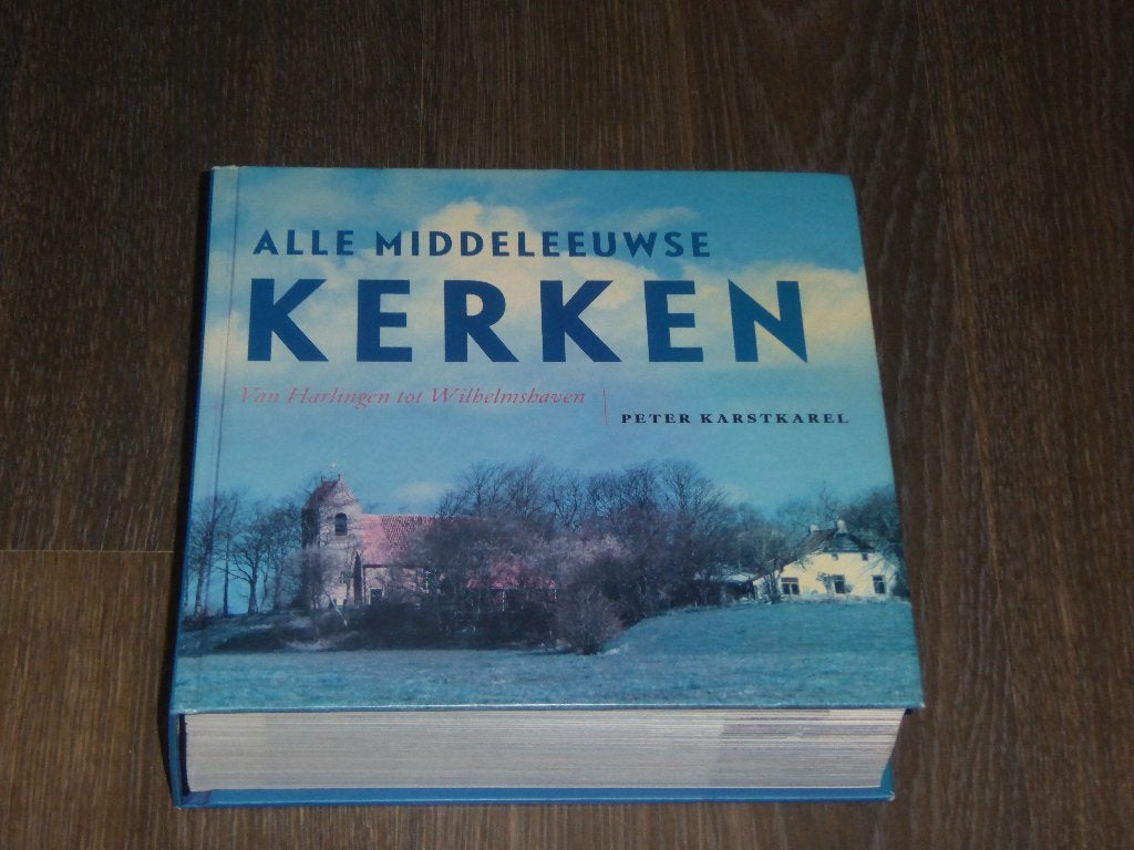 ALLE MIDDELEEUWSE KERKEN - PETER KARSTKAREL, Boeken, Verzenden, Zo goed als nieuw, PETER KARSTKAREL