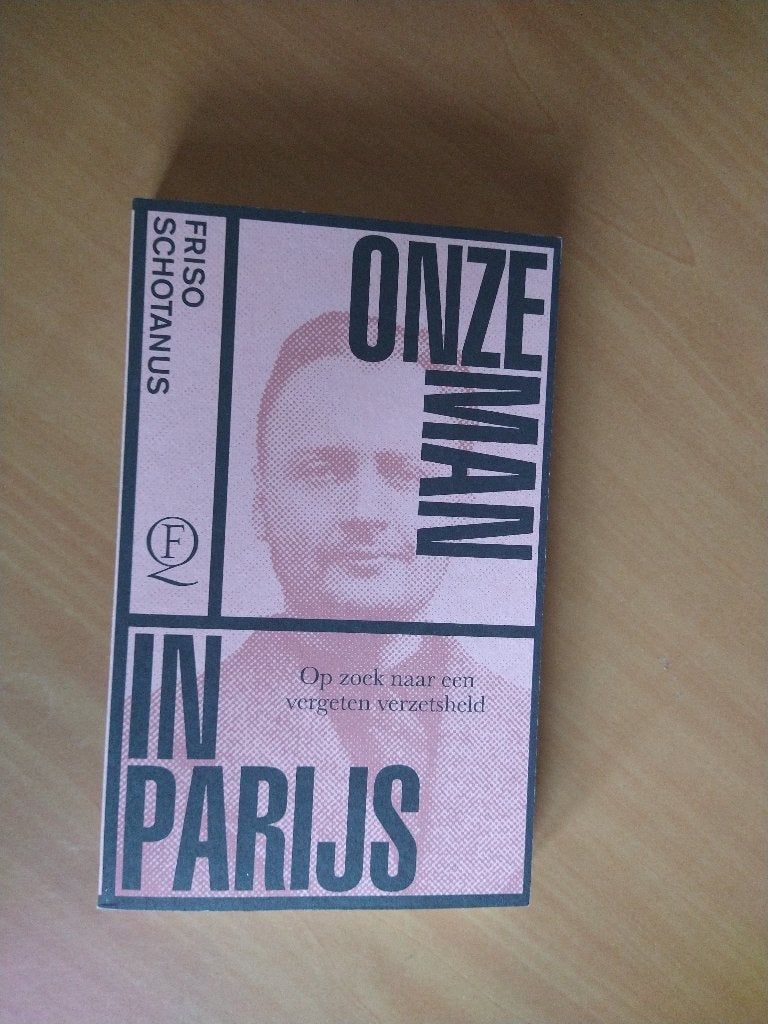 Schotanus, Friso. Onze man in Parijs, Ophalen of Verzenden, Tweede Wereldoorlog, Zo goed als nieuw