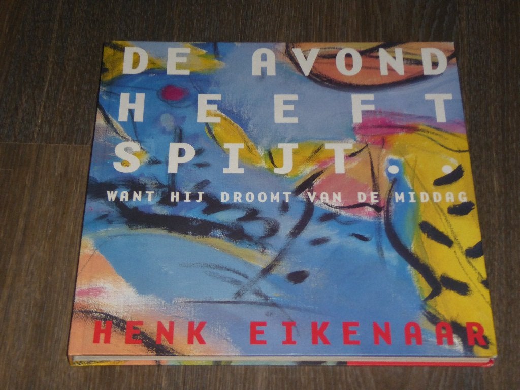 HENK EIKENAAR - DE AVOND HEEFT SPIJT..., Ophalen of Verzenden, Zo goed als nieuw, Schilder- en Tekenkunst