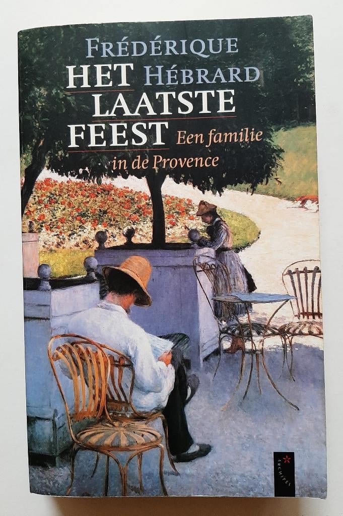 Het laatste feest, Frédérique Hébrard, Boeken, Romans, Zo goed als nieuw, Europa overig, Ophalen of Verzenden