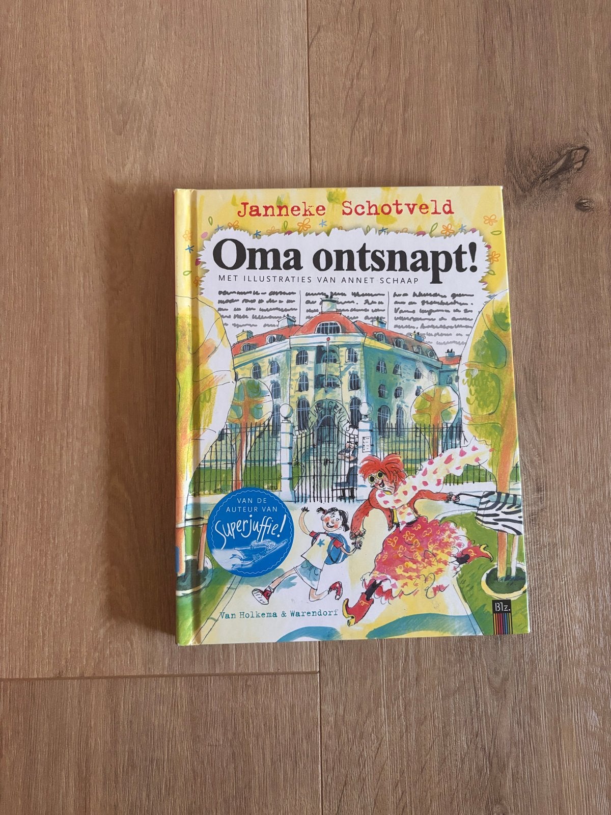 Oma ontsnapt! - Janneke Schotveld (Superjuffie!), Ophalen, Zo goed als nieuw, Fictie algemeen