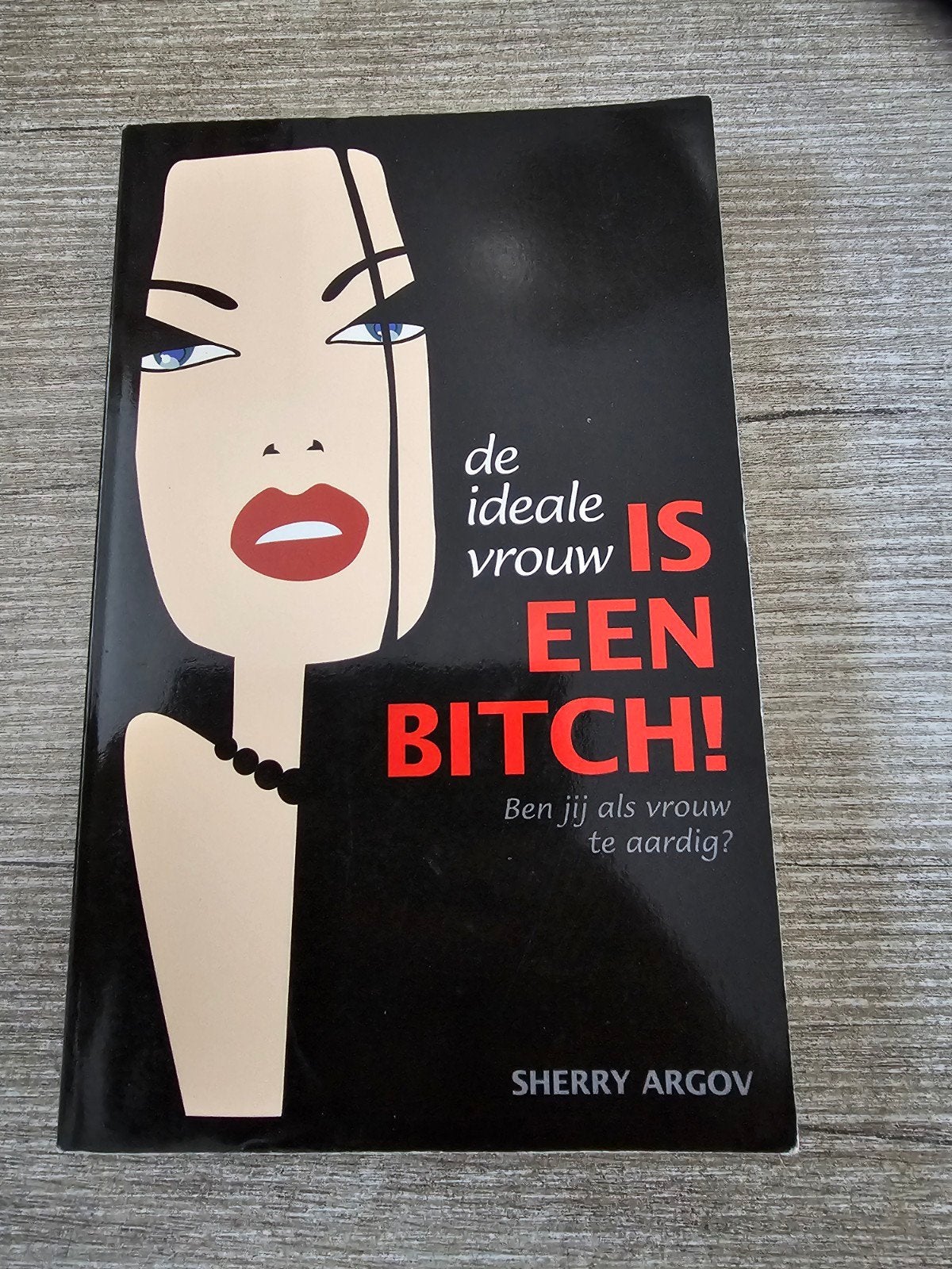 De ideale vrouw is een bitch! - Sherry Argov, Ophalen of Verzenden, Gelezen, Sherry Argov