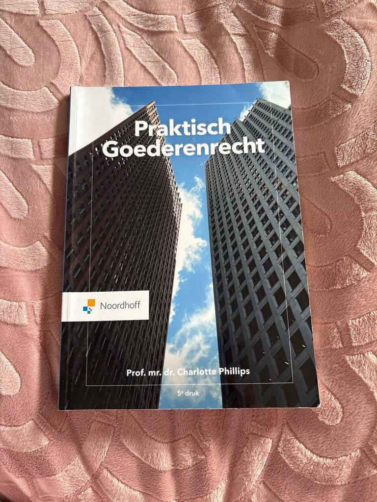 Praktisch Goederenrecht - 5e druk - Charlotte Phillips, Boeken, Ophalen of Verzenden, Gamma, Zo goed als nieuw, HBO
