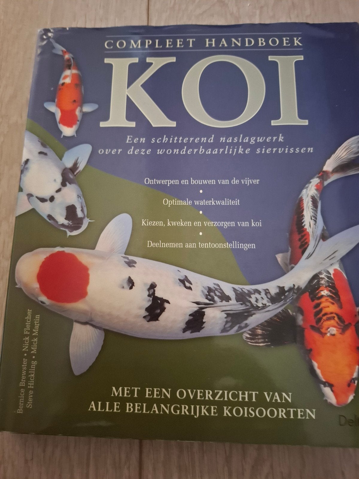 Compleet Handboek KOOI - Sierlijke Vissen Vijver, Boeken, Ophalen of Verzenden, Gelezen, Overige onderwerpen, Bernice Brewster, Nick Fletcher, Steve Hickling, Mick Martin