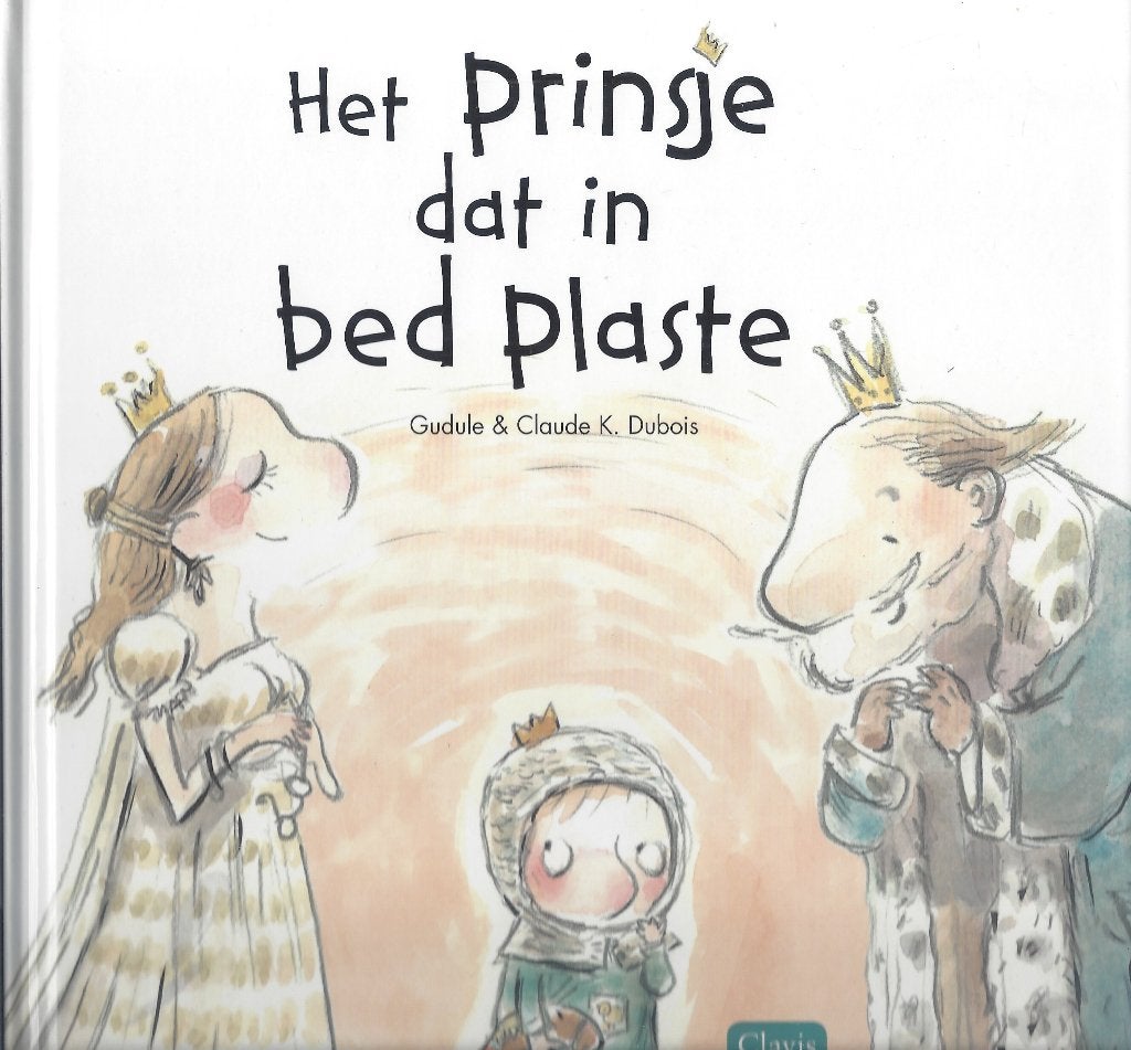 HET PRINSJE DAT IN BED PLASTE: Claude Dubois *Zindelijkheid*, 3 tot 4 jaar, Ophalen of Verzenden, Gudule &Claude Dubois, Nieuw