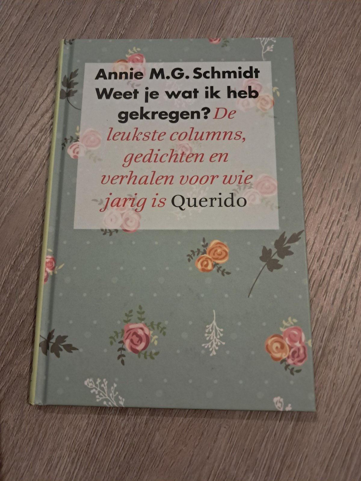 Annie M.G. Schmidt - Weet je wat ik heb gekregen?, Boeken, Ophalen of Verzenden, Zo goed als nieuw, Annie M.G. Schmidt