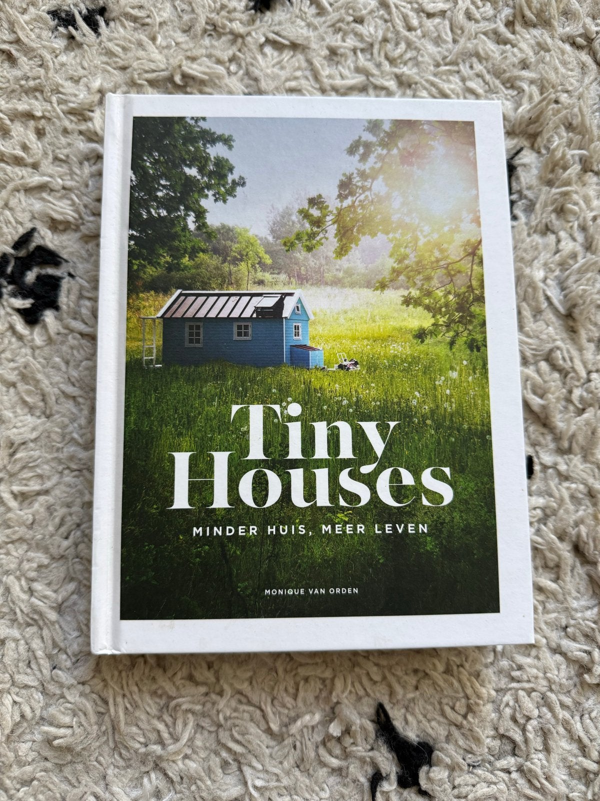 Tiny Houses: Minder huis, meer leven - Monique van Orden, Ophalen, Zo goed als nieuw, Nederland