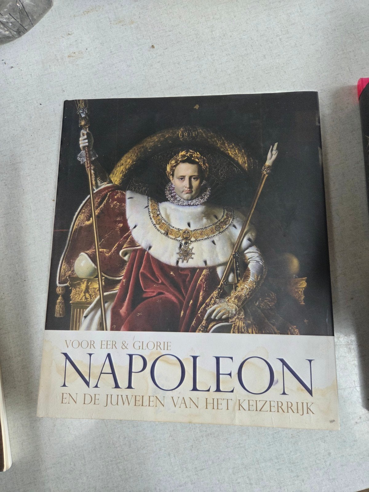 Voor Eer & Glorie: Napoleon en de Juwelen van het Keizerrijk, Ophalen of Verzenden, Gelezen, Walgrave, België