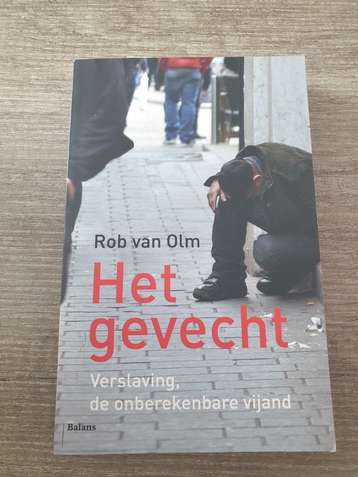 Het gevecht: Verslaving, de onberekenbare vijand, Boeken, Ophalen of Verzenden, Gelezen, Rob van Olm