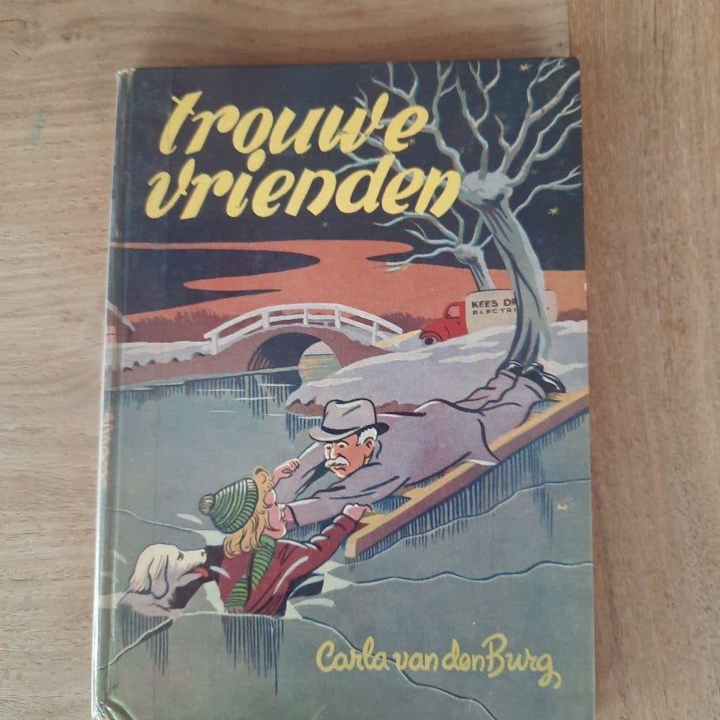 Trouwe vrienden carla van den burg (ben fokker), Ophalen of Verzenden, Gelezen