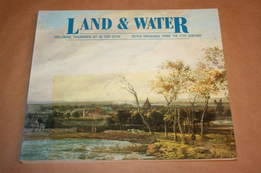 Land & water. Hollandse tekeningen uit de 17de eeuw., Ophalen of Verzenden, Gelezen