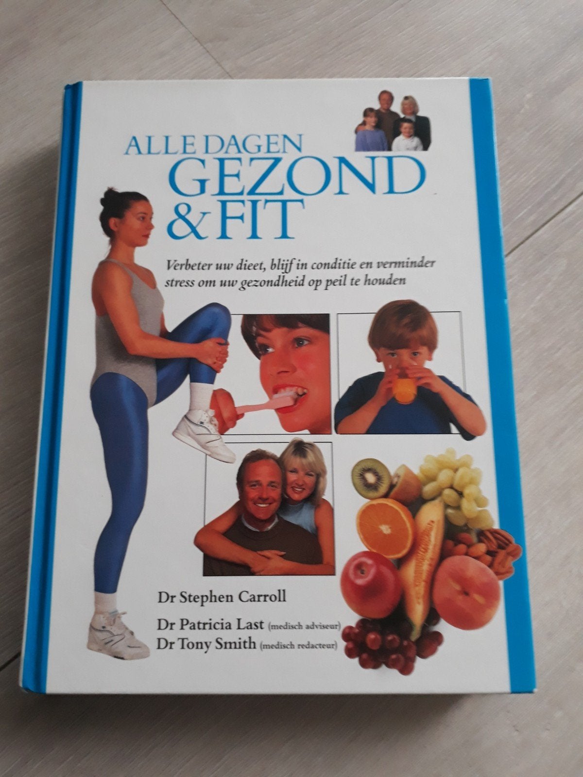 Alle Dagen Gezond & Fit, Boeken, Ophalen of Verzenden, Gelezen, Gezondheid en Conditie, Dr. Stephen Carroll, Dr. Patricia Last, Dr. Tony Smith