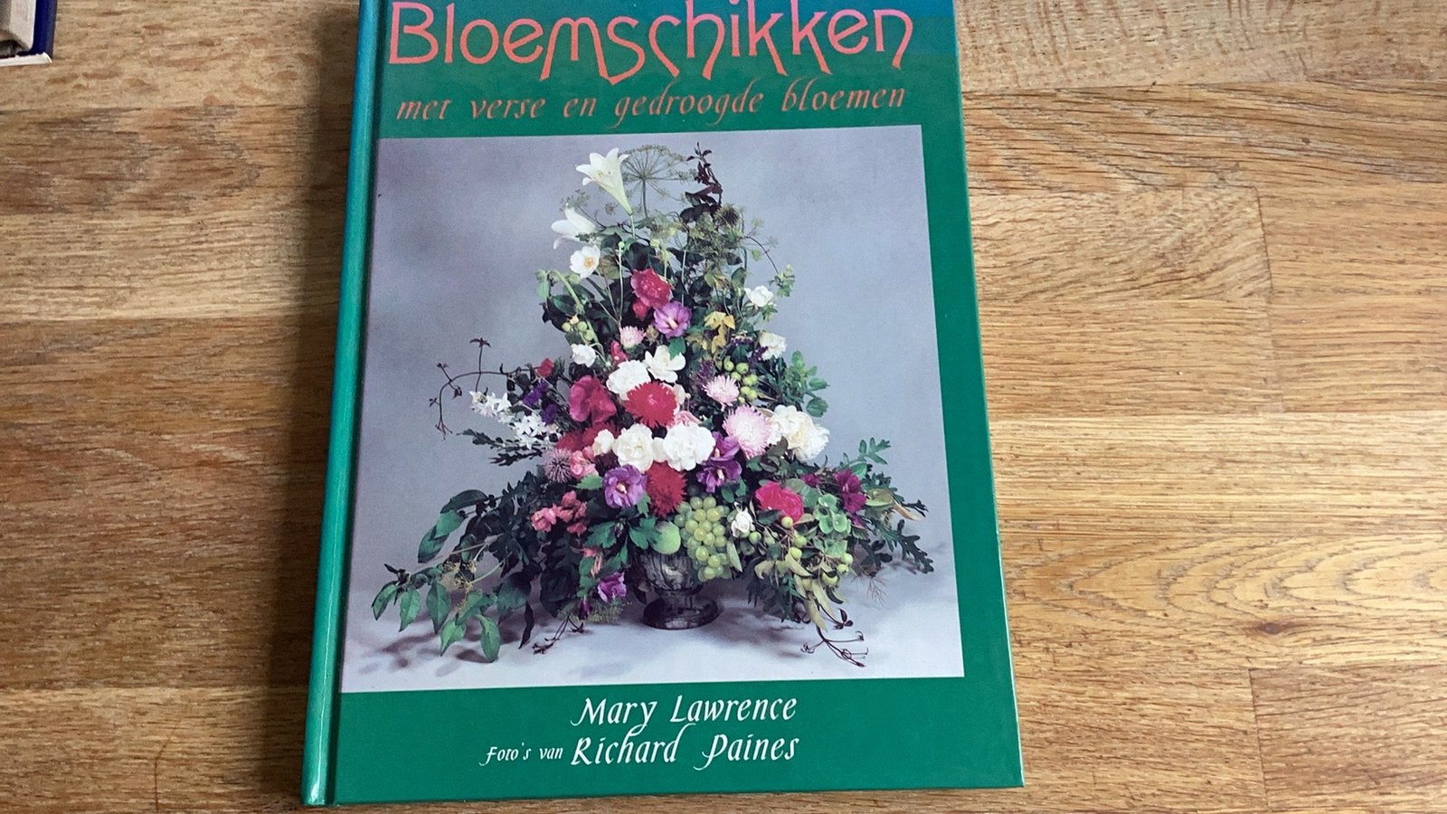 Mary Lawrence Bloemschikken met verse en gedroogde bloemen, Ophalen of Verzenden, Gelezen, Bloemschikken, Groendecoratie