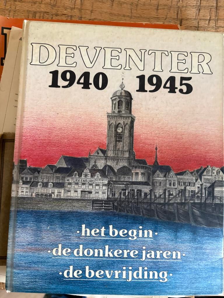 Deventer 1940-1945: Het begin, de donkere jaren, de bevrijdi, Boeken, Ophalen of Verzenden, 20e eeuw of later, Gelezen, Europa