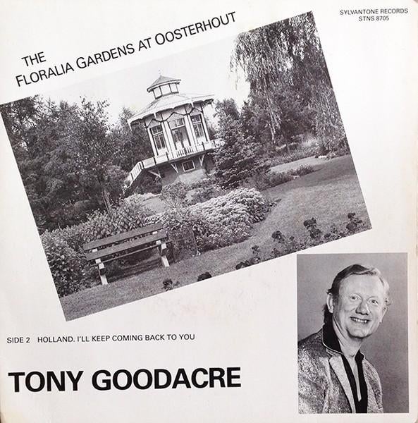 Ruil/koop Tony Goodacre "The Floralia Gardens at Oosterhout", Gebruikt, 7 inch, Single, Ophalen of Verzenden