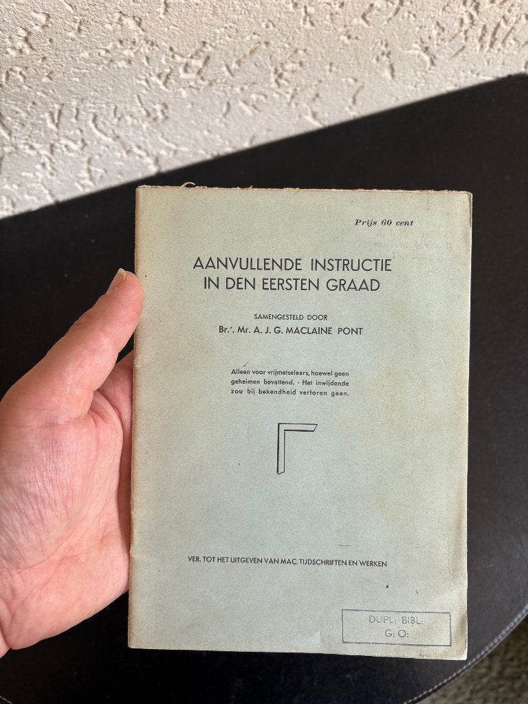 Vrijmetselarij - Aanvullende instructie in den eersten graad, Ophalen of Verzenden, A. Pont