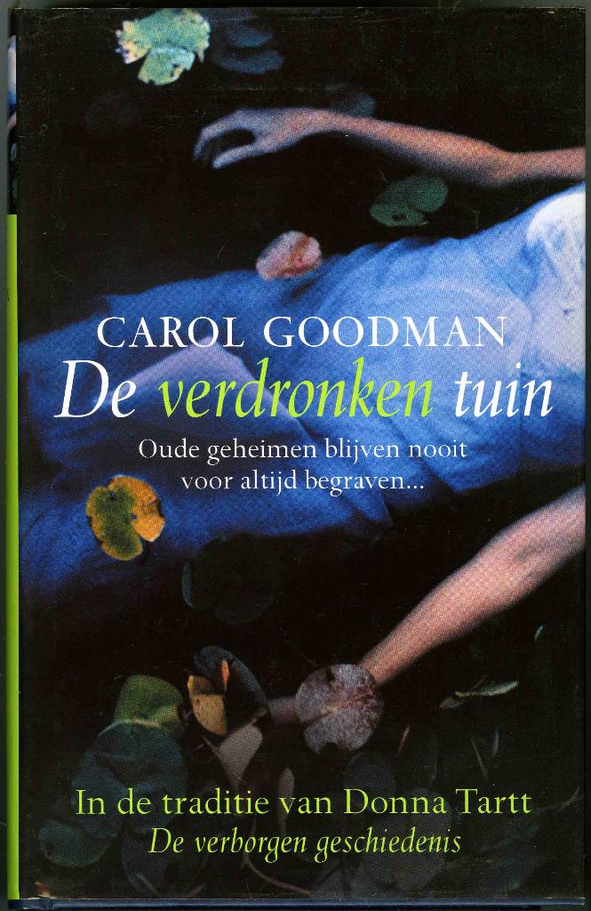 De verdronken tuin - Carol Goodman, Boeken, Carol Goodman, Ophalen of Verzenden, Zo goed als nieuw, Amerika