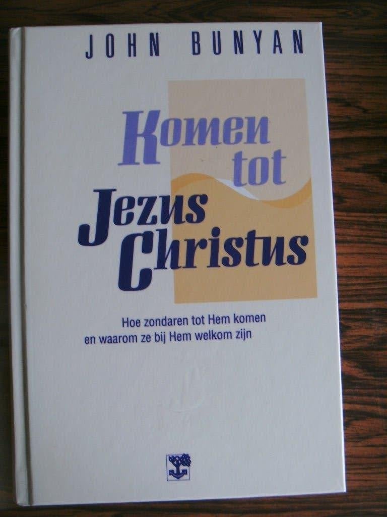 Komen tot Jezus Christus, John Bunyan., Boeken, Ophalen of Verzenden, Nieuw, John Bunyan, Christendom | Protestants