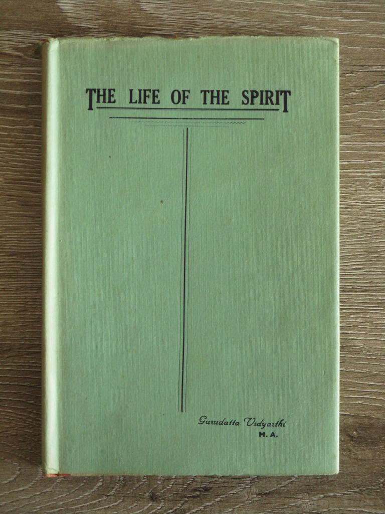 The life of the Spirit - Gurudatta Vidyarthi, Ophalen of Verzenden, Gelezen