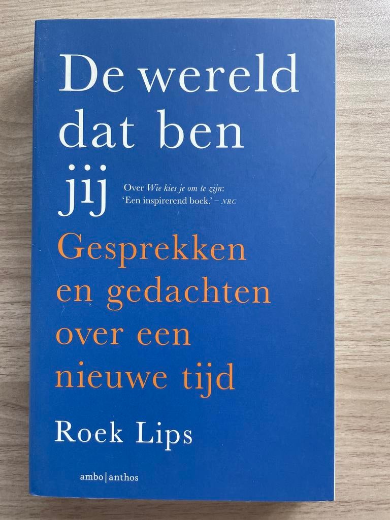 De wereld dat ben jij - Roek Lips (Boek), Boeken, Ophalen of Verzenden, Zo goed als nieuw