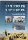 Van Korea Tot Kabul., Ophalen of Verzenden, Zo goed als nieuw, 1945 tot heden, Overige onderwerpen