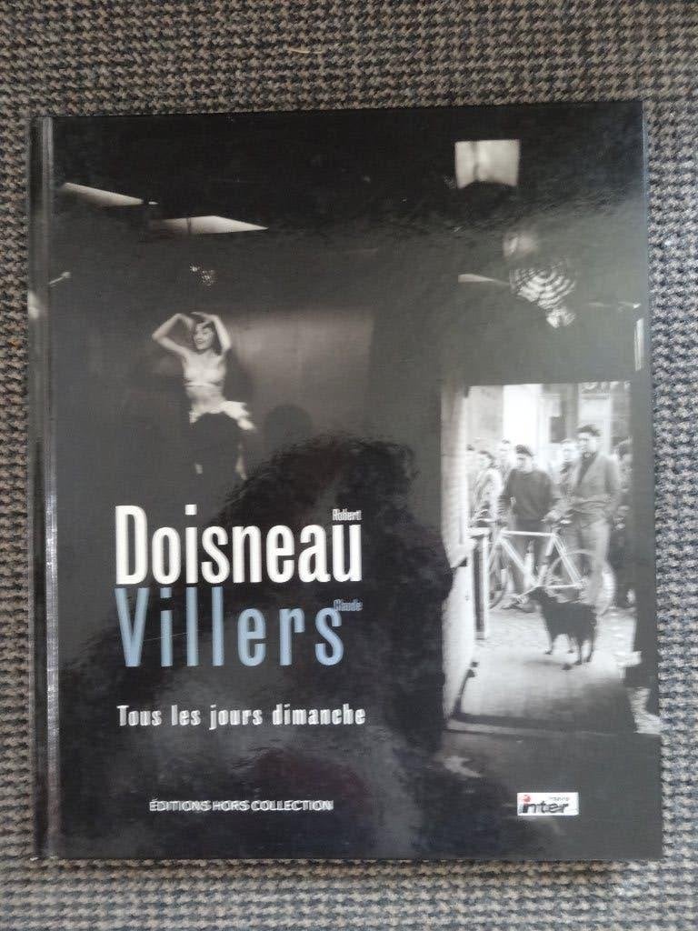 Robert Doisneau, Claude Villers, Tous les jours dimanche, Verzenden, Gelezen, Fotografen