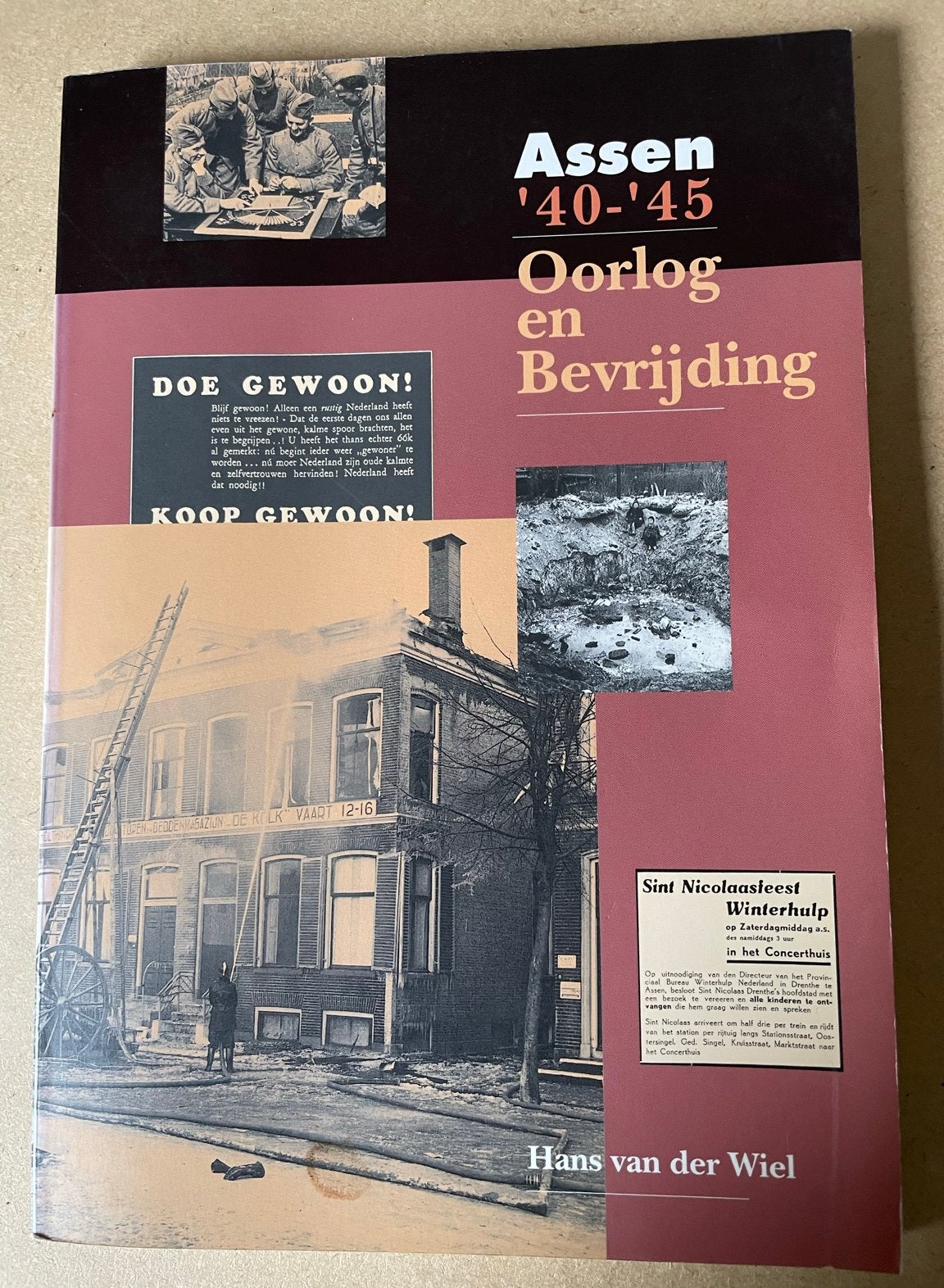 Assen '40-'45 Oorlog en Bevrijding - Hans van der Wiel, Ophalen of Verzenden, Gelezen