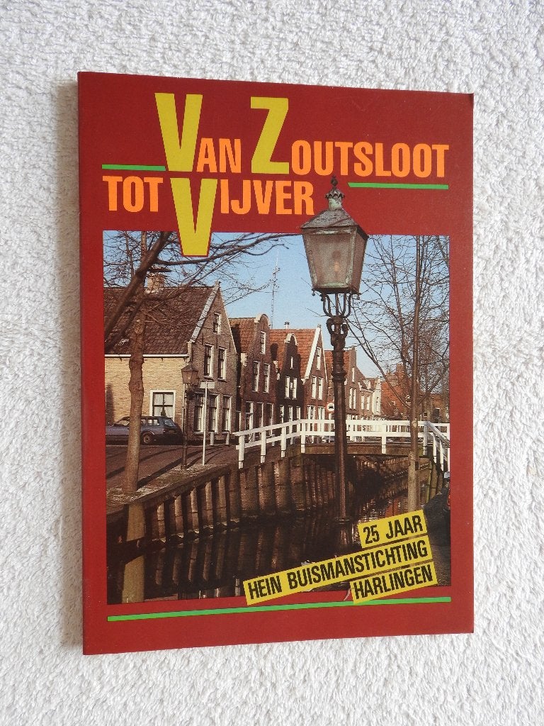 Van Zoutsloot tot Vijver - Hein Buismanstichting Harlingen, Boeken, Geschiedenis | Stad en Regio, Ophalen of Verzenden, Zo goed als nieuw