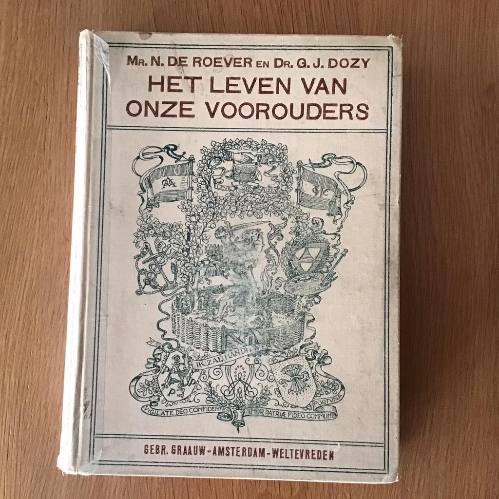 Het Leven van onze Voorouders .Mr. N.de Roever., Antiek en Kunst, Ophalen of Verzenden
