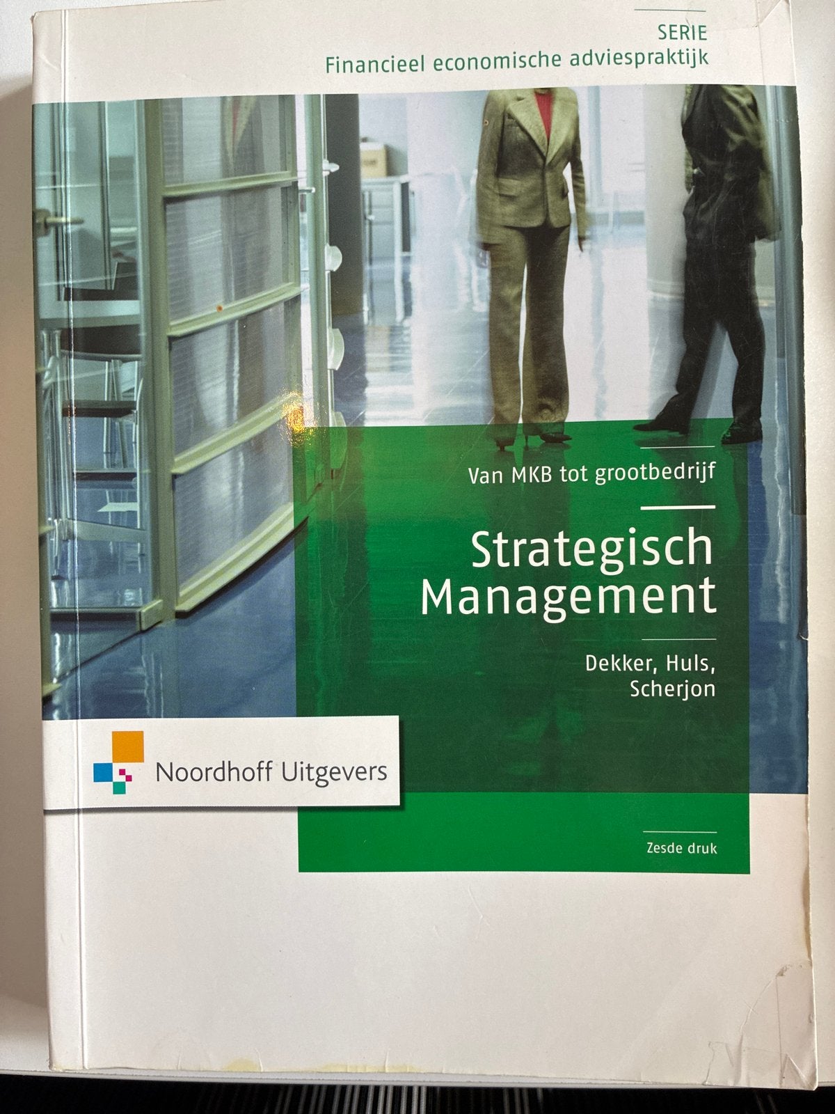 Strategisch Management - Dekker, Huls, Scherjon (Zesde druk), Ophalen of Verzenden, Zo goed als nieuw, Economie en Marketing