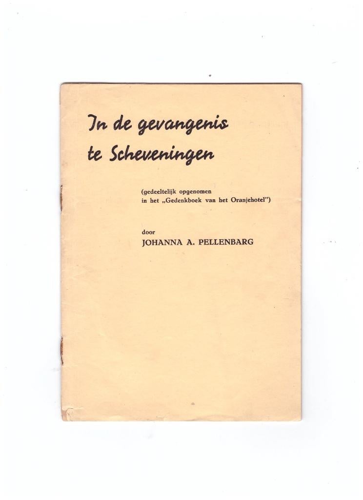 J. Pellenbarg, In de gevangenis te Scheveningen. Tweede W., Verzenden, Johanna A. Pellenbarg, Overige onderwerpen, Tweede Wereldoorlog
