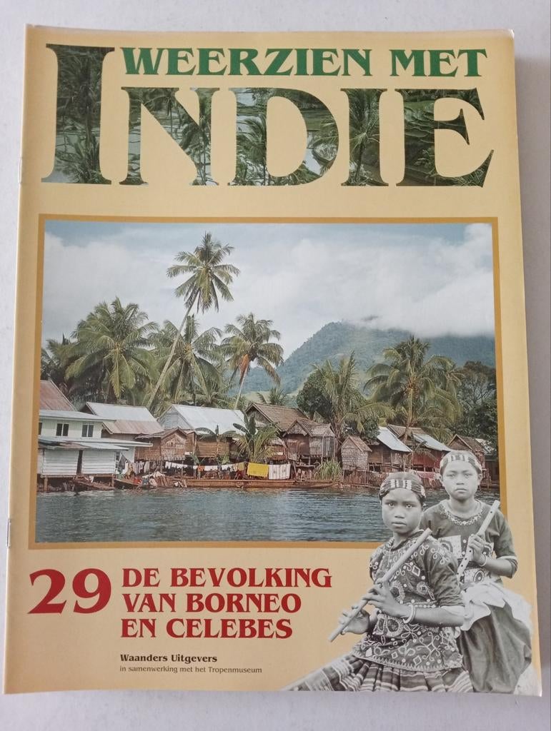 Weerzien met Indië: De bevolking van Borneo en Celebes, Boeken, Tijdschriften en Kranten, Zo goed als nieuw, Ophalen of Verzenden