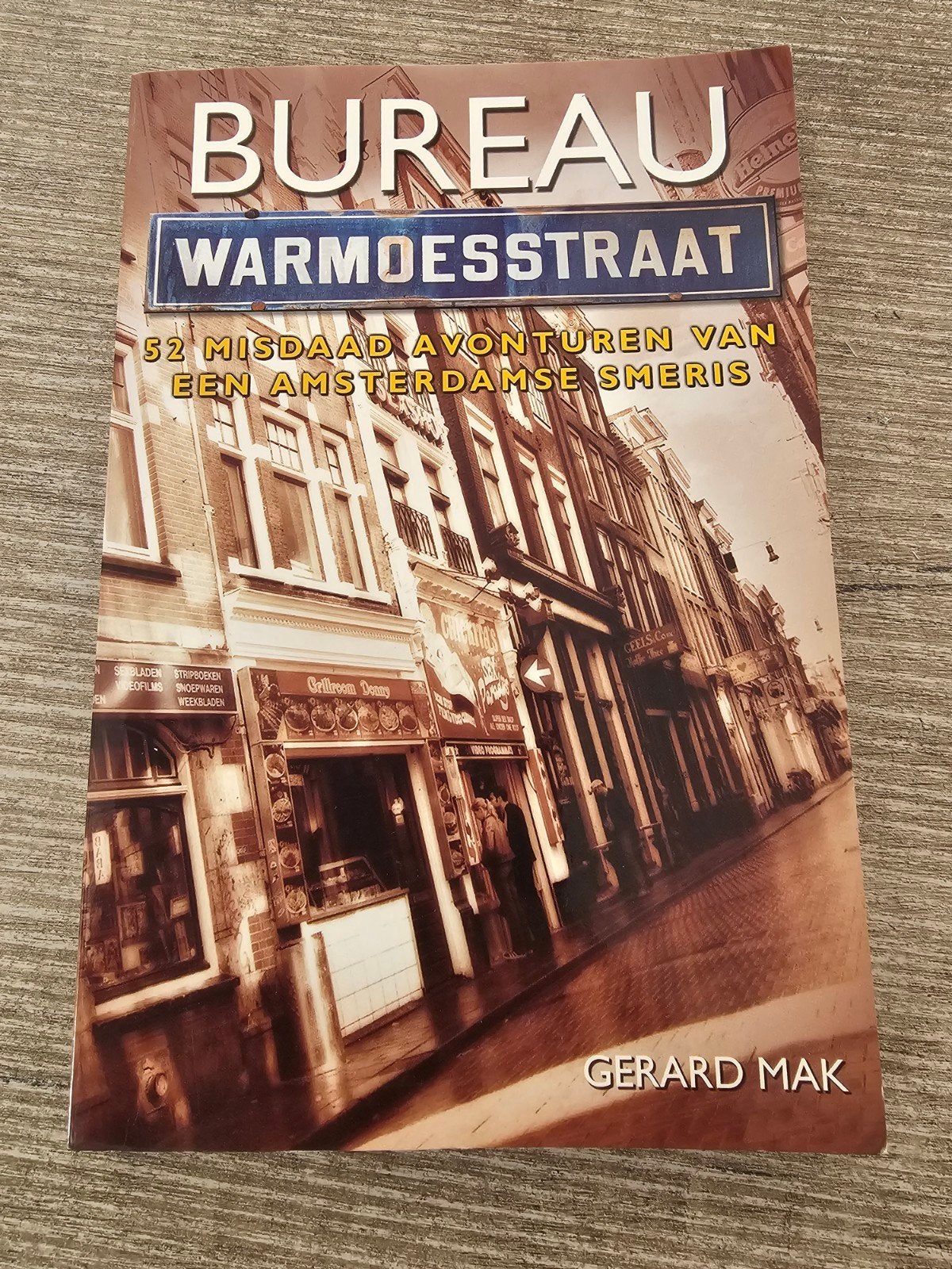 Bureau Warmoesstraat - Gerard Mak (Gesigneerd), Ophalen of Verzenden, Gelezen, Gerard Mak