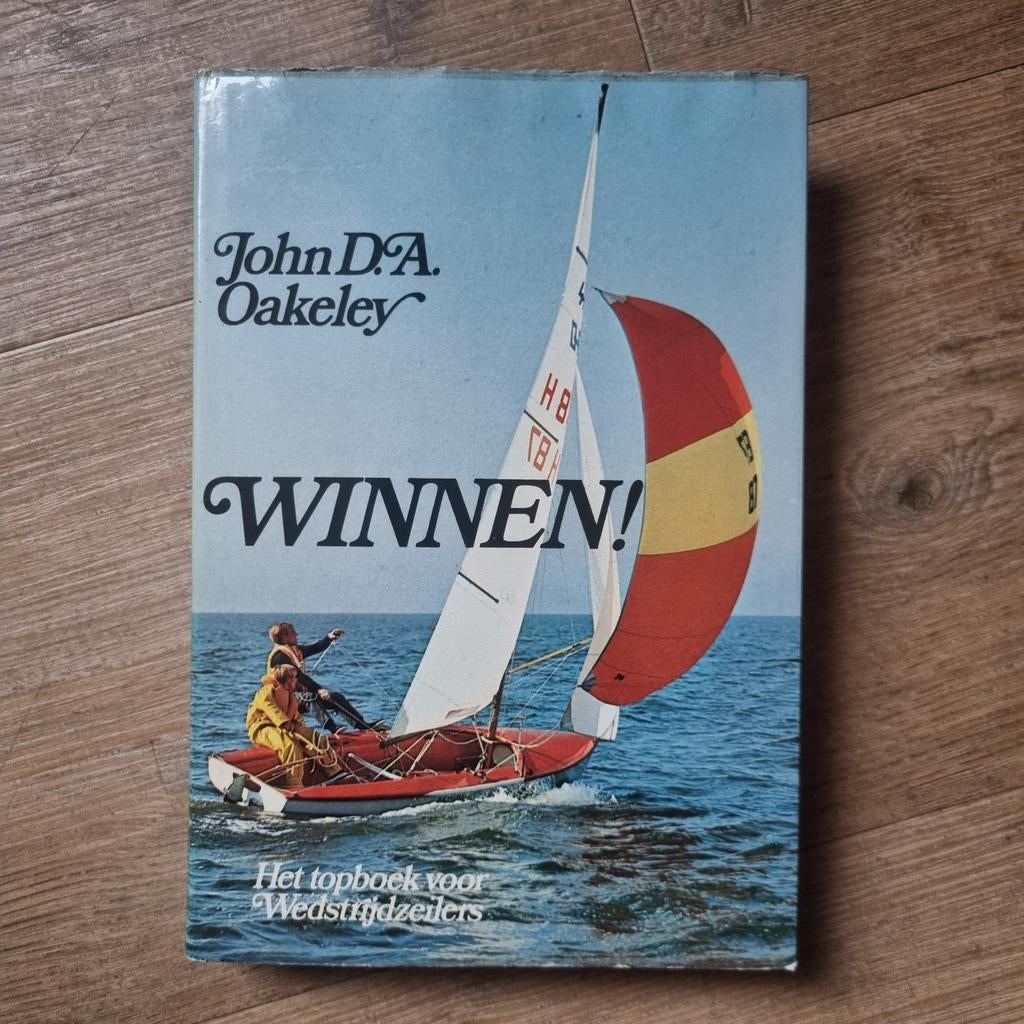 Winnen! - John D.A. Oakely - Wedstrijdzeilen, Ophalen of Verzenden, Gelezen, John D.A. Oakely, Watersport en Hengelsport