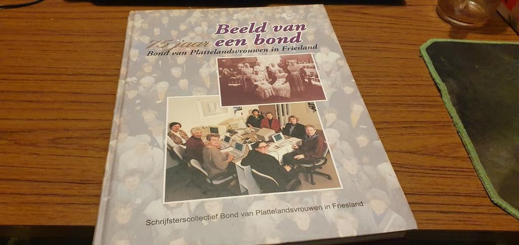 Beeld van een bond Bond van Plattelandsvrouwen in Friesland, Ophalen of Verzenden, Zo goed als nieuw, Diverse auteurs