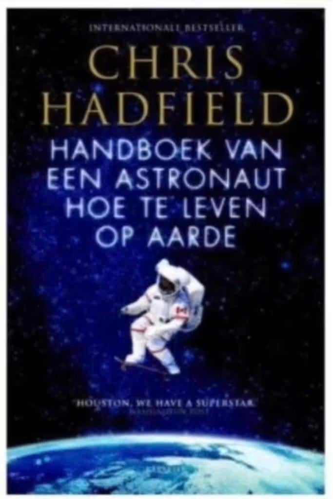 Handboek van een astronaut / hoe te leven op aard, Ophalen of Verzenden, Zo goed als nieuw, Natuurwetenschap