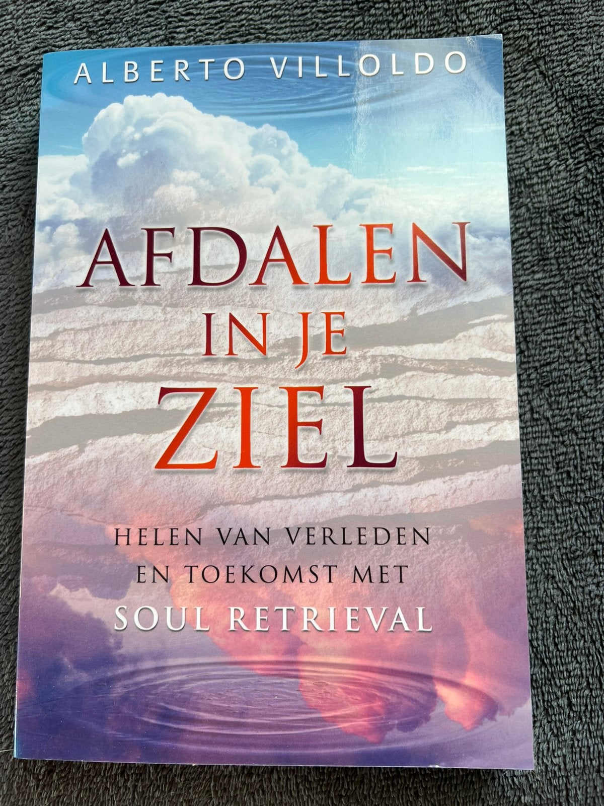 Alberto Villoldo - Afdalen in je ziel   Nieuw, Boeken, Overige typen, Ophalen of Verzenden, Zo goed als nieuw, Alberto Villoldo