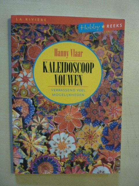 Hanny Vlaar - Kaldeidoscoop vouwen, Verzenden, Zo goed als nieuw, Overige onderwerpen