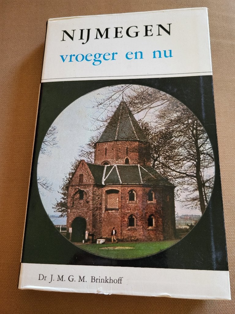 Nijmegen vroeger en nu - Dr J.M.G.M. Brinkhoff, Boeken, Geschiedenis | Stad en Regio, Dr J.M.G.M. Brinkhoff, Ophalen of Verzenden