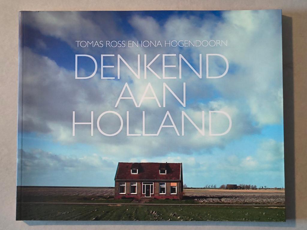 Denkend aan Holland - Tomas Ross en Iona Hogendoorn, Ophalen of Verzenden, Zo goed als nieuw, Tomas Ross en Iona Hogendoorn, Nederland